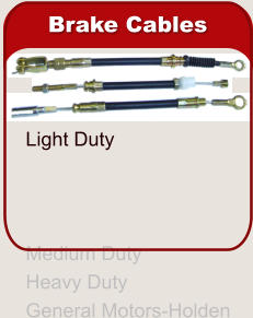 Light Duty Medium Duty Heavy Duty General Motors-Holden Brake Cables